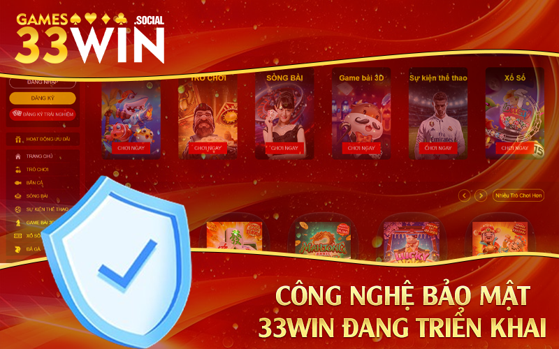 Công nghệ bảo mật 33Win đang triển khai
