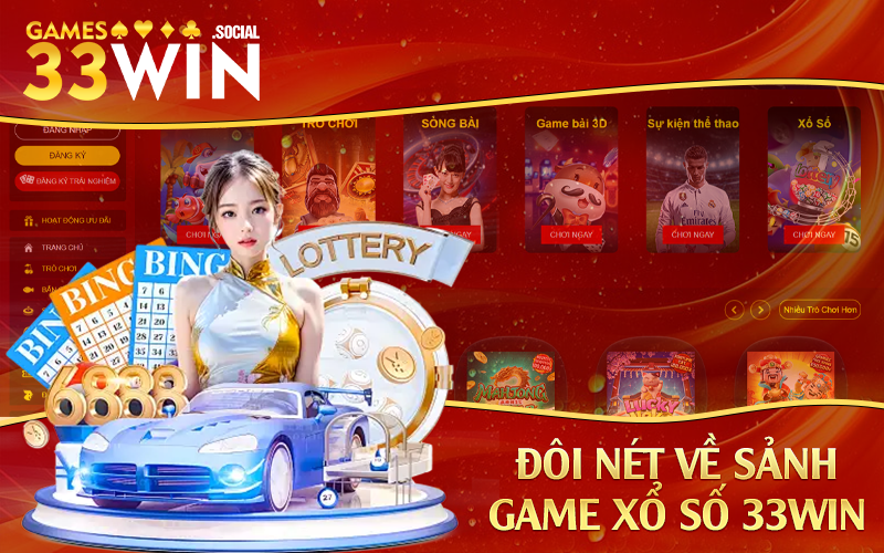 Đôi nét về sảnh game xổ số 33Win