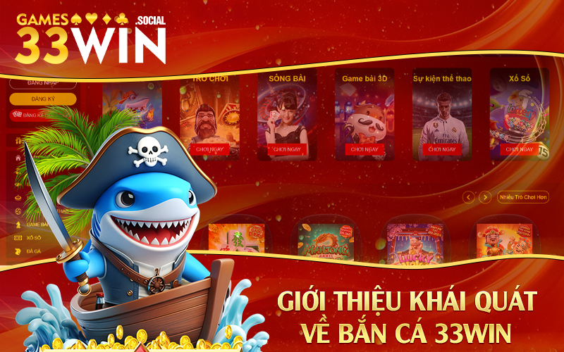 Giới thiệu khái quát về bắn cá 33Win
