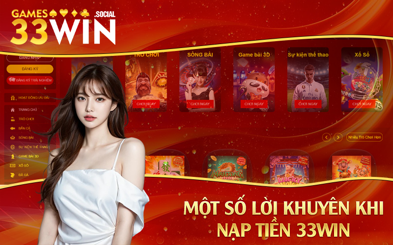 Một số lời khuyên khi nạp tiền 33Win 