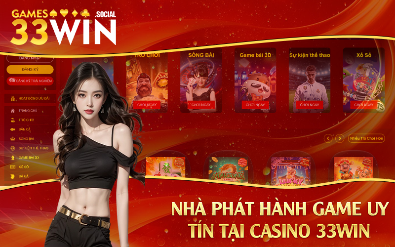 Nhà phát hành game uy tín tại casino 33Win